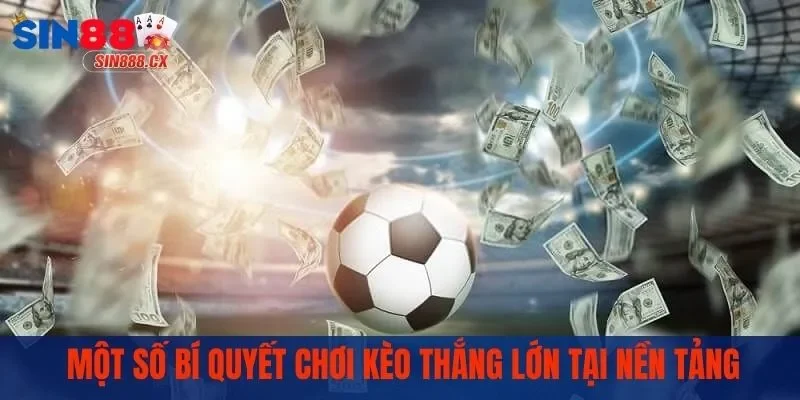 Kèo Tài Xỉu | Cập Nhật 3 Chiến Thuật Lên Kèo Thắng Lớn 3 Bí quyết chơi kèo tài xỉu