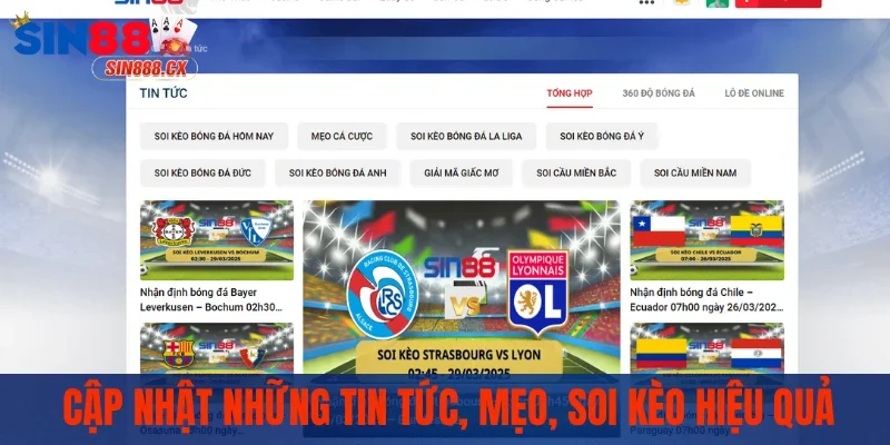 Sin88 – Nhà cái cá cược uy tín | Trải nghiệm đẳng cấp 11 Cập nhật những tin tức, mẹo, soi kèo hiệu quả
