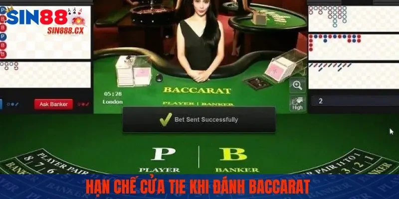 Cách Chơi Baccarat Chuẩn Từ A Đến Z Mà Newbie Cần Nắm Bắt 3 Hạn chế cửa Tie khi đánh Baccarat