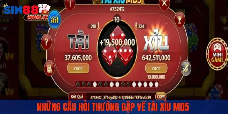 Chơi Tài Xỉu MD5 Của SIN88 - Để Trúng Lớn Ngay Hôm Nay 3 Những câu hỏi thường gặp về Tài Xỉu MD5
