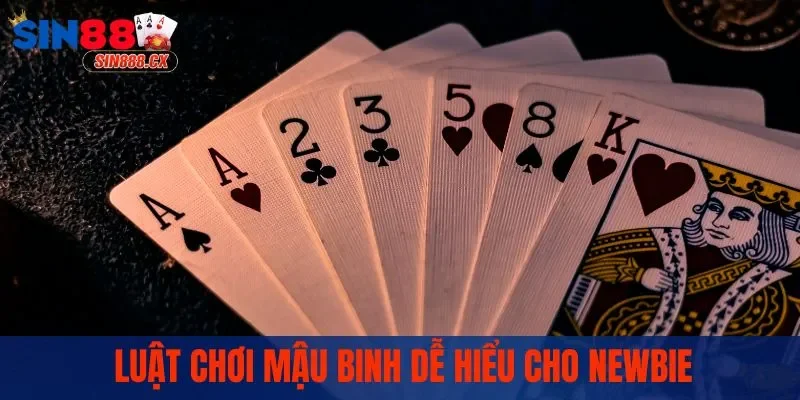 Mậu Binh Sin88 - Chiến Thuật Hiệu Quả Giúp Bạn Thắng Lớn 2 Luật chơi mậu binh dễ hiểu cho newbie